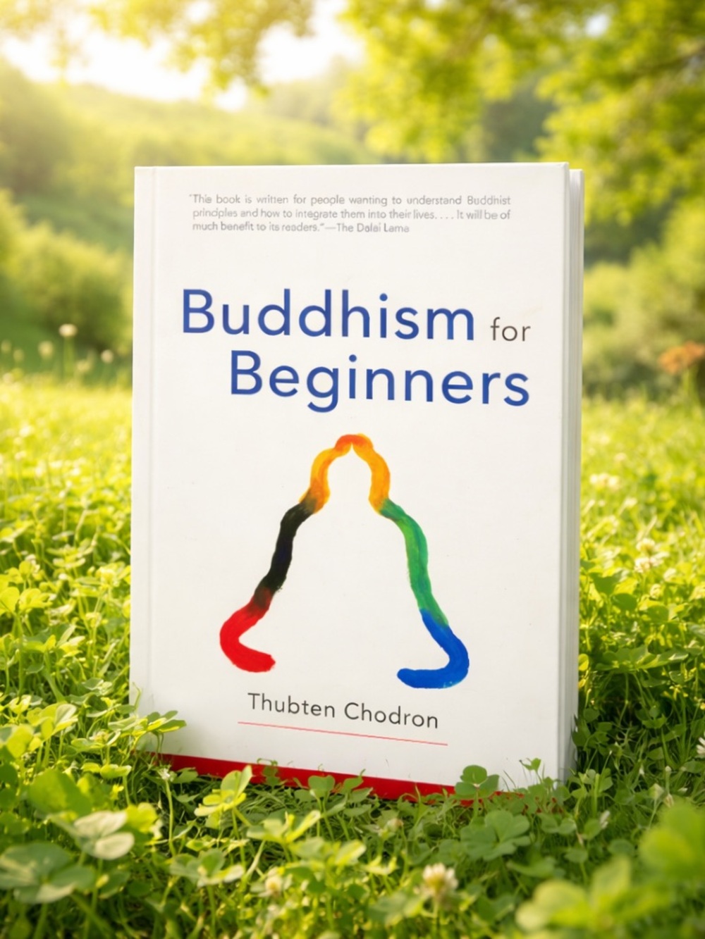 Buddhism for Beginners By Thubten Chodron